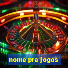 nome pra jogos