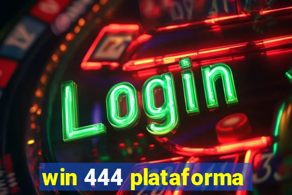 win 444 plataforma