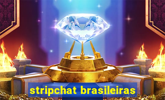 stripchat brasileiras