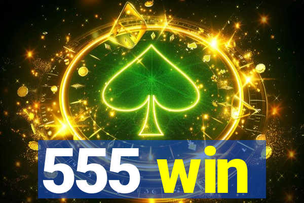 555 win