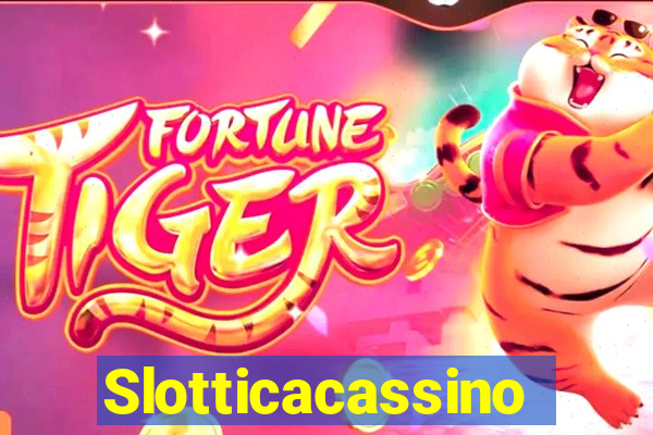 Slotticacassino