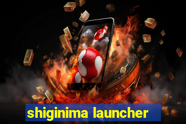 shiginima launcher