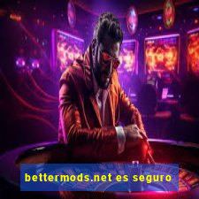 bettermods.net es seguro