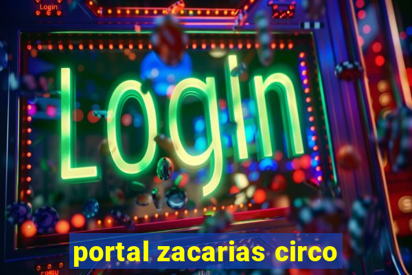 portal zacarias circo