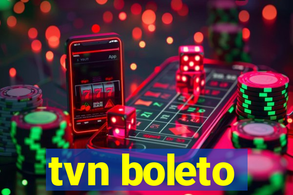 tvn boleto