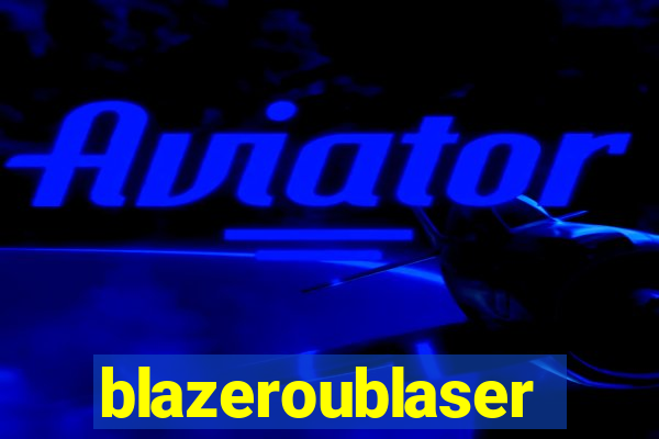 blazeroublaser