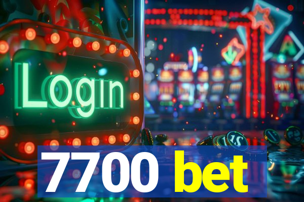 7700 bet