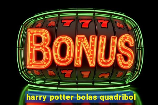 harry potter bolas quadribol