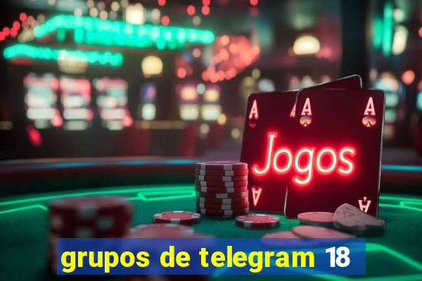 grupos de telegram 18