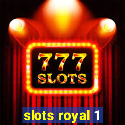 slots royal 1