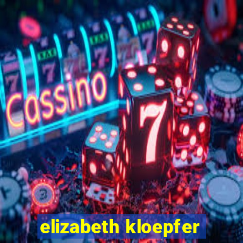 elizabeth kloepfer