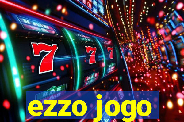 ezzo jogo