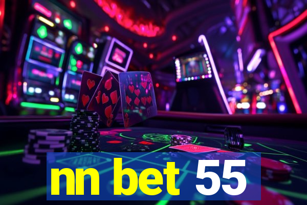 nn bet 55