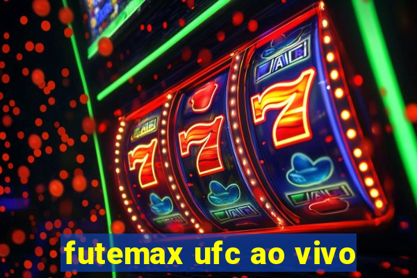 futemax ufc ao vivo