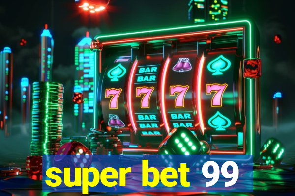 super bet 99