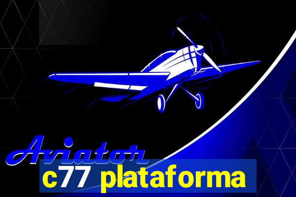 c77 plataforma