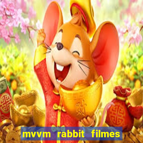 mvvm rabbit filmes e séries download