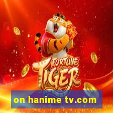 on hanime tv.com