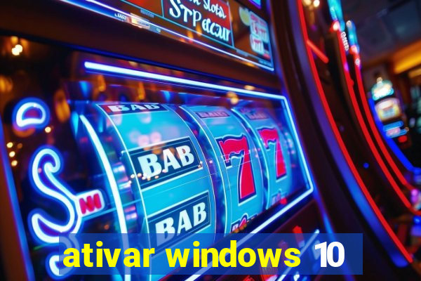 ativar windows 10