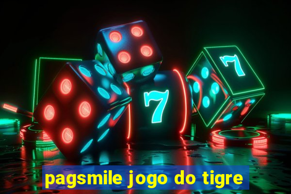 pagsmile jogo do tigre