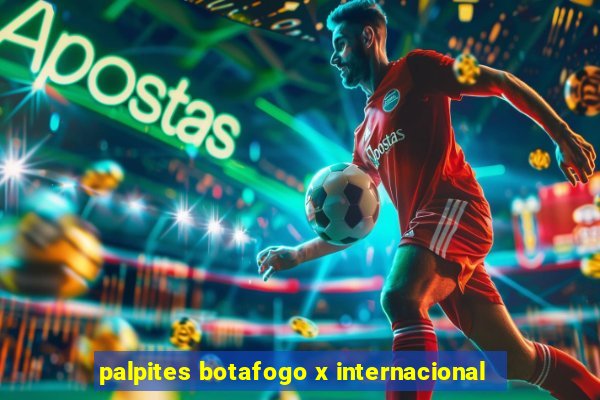 palpites botafogo x internacional