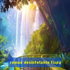 romax desinfetante fispq