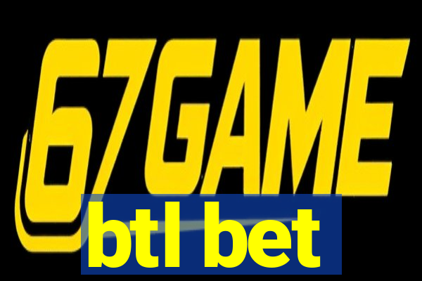 btl bet