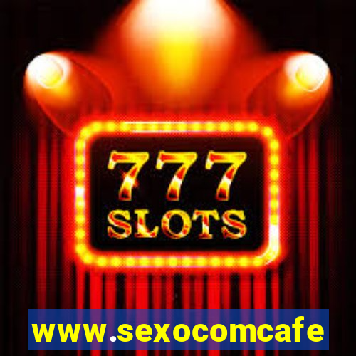 www.sexocomcafe.com.br