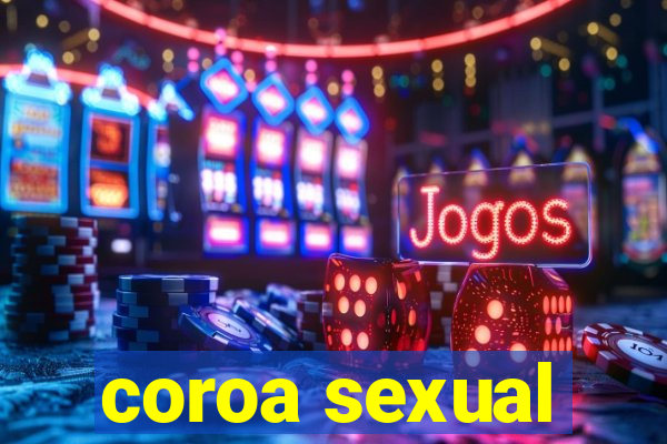 coroa sexual