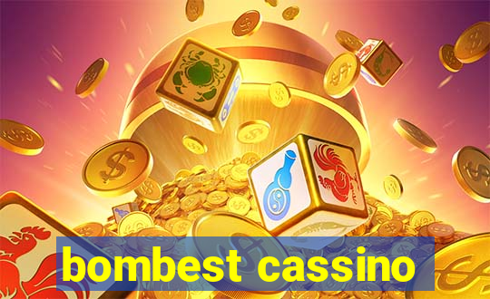 bombest cassino