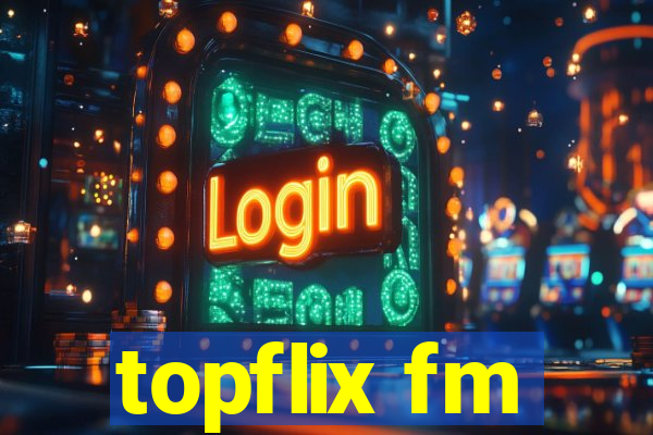 topflix fm