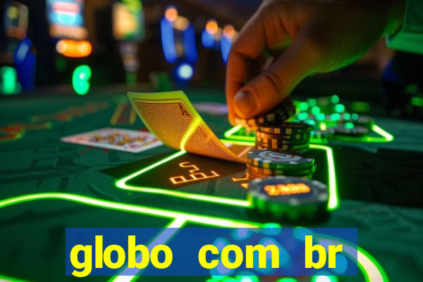 globo com br absolutamente noticias