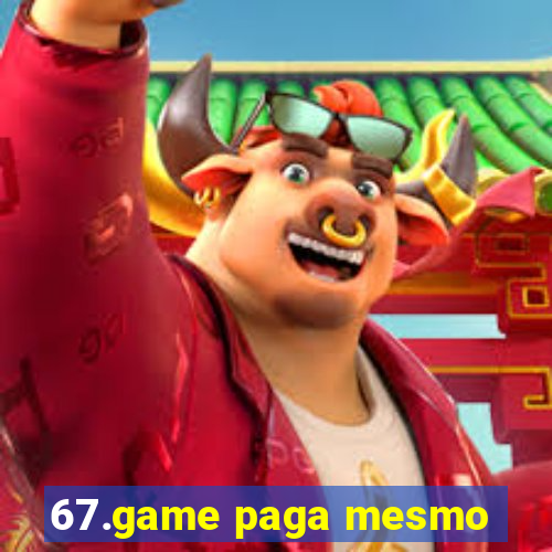 67.game paga mesmo