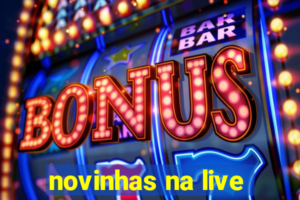 novinhas na live