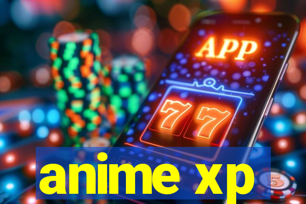 anime xp