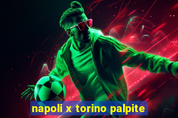 napoli x torino palpite