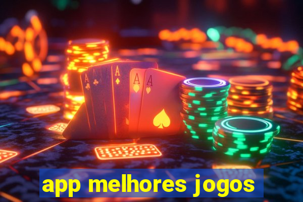 app melhores jogos