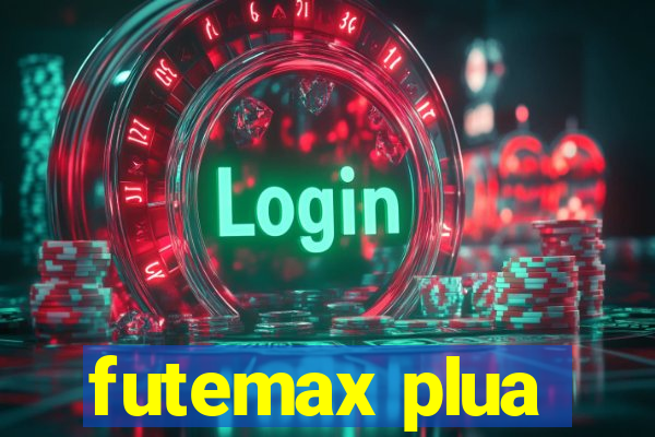 futemax plua