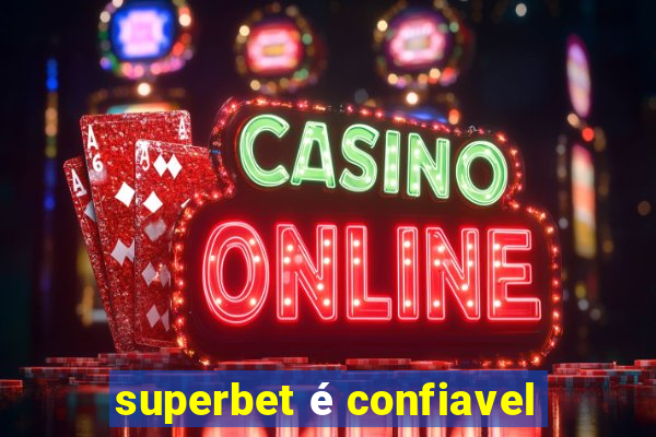 superbet é confiavel