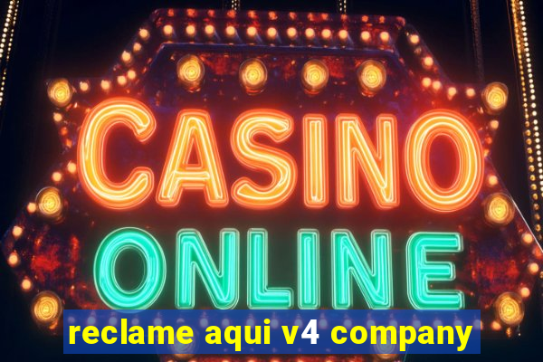 reclame aqui v4 company