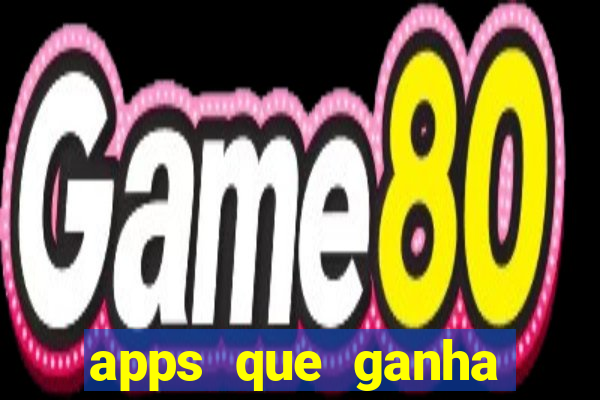 apps que ganha dinheiro jogando