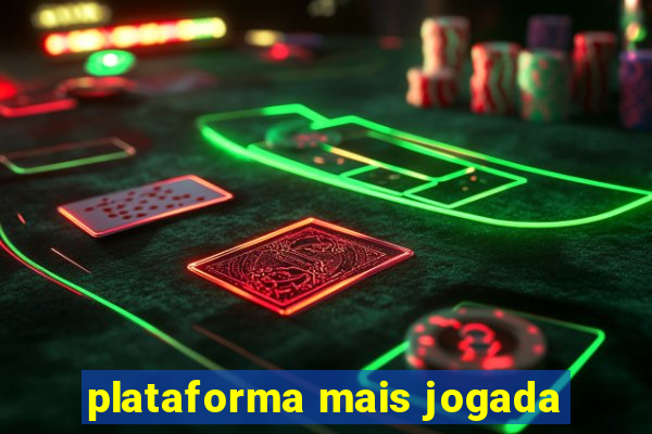 plataforma mais jogada