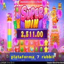 plataforma 7 rabbit paga mesmo