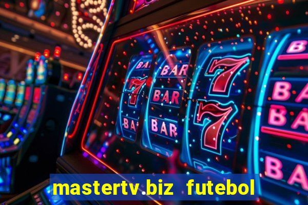 mastertv.biz futebol ao vivo