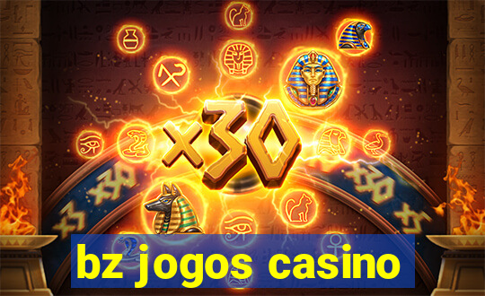 bz jogos casino