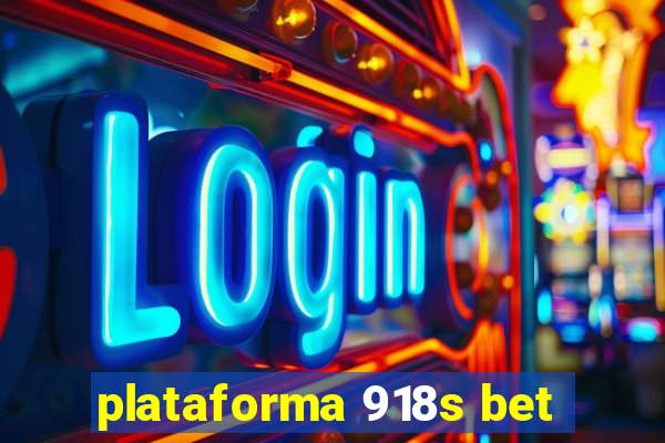 plataforma 918s bet