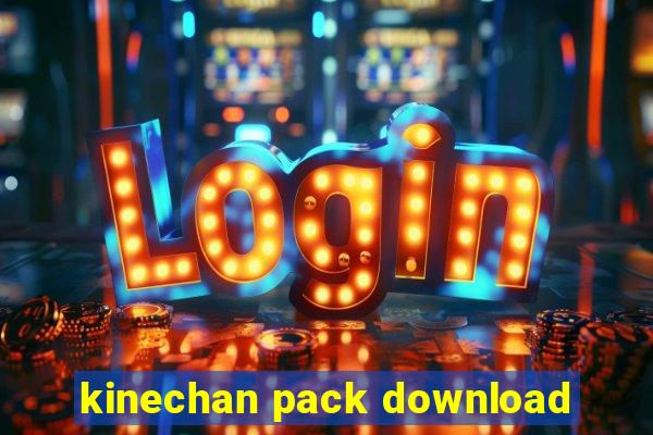 kinechan pack download