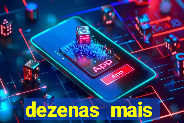 dezenas mais atrasadas na loteria federal