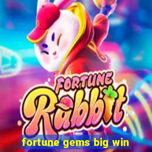 fortune gems big win