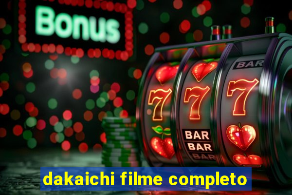 dakaichi filme completo